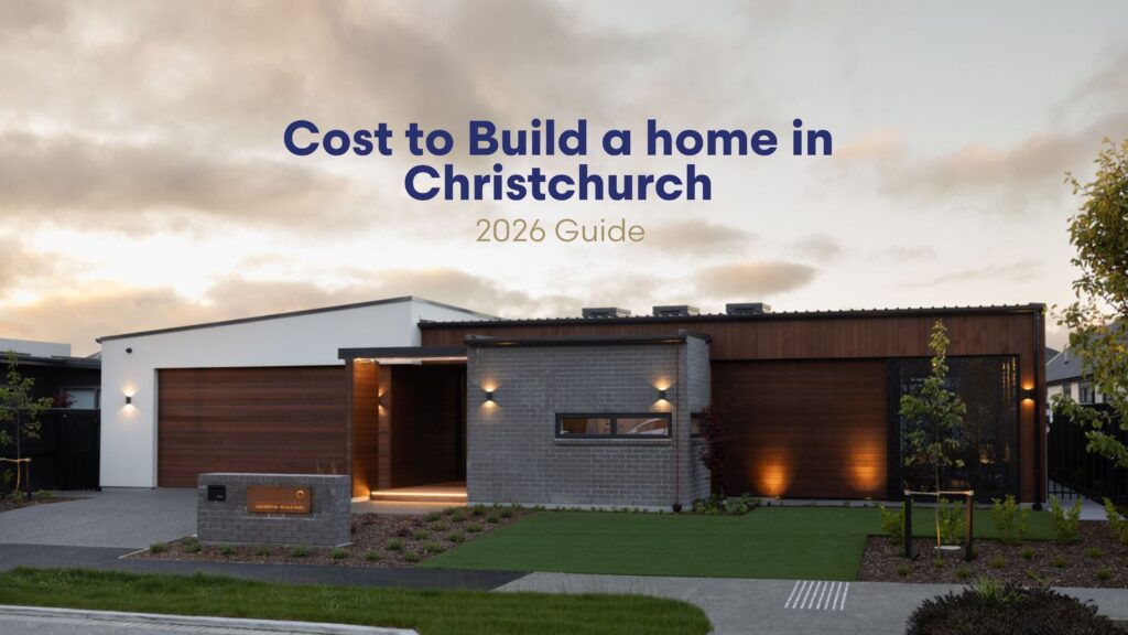 How much does it cost to build in Chch 2026 guide